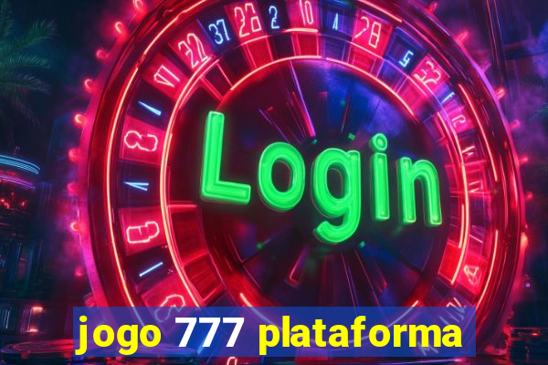 jogo 777 plataforma